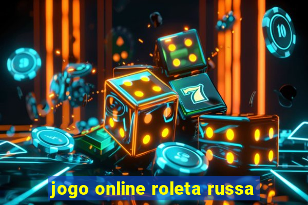 jogo online roleta russa